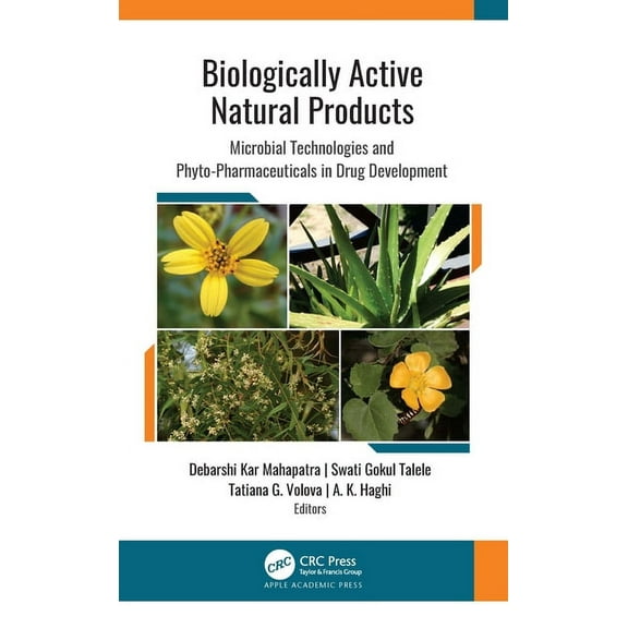 Biologically Active Natural Products: Microbial Technologies and Phyto-Pharmaceuticals in Drug Development, (Hardcover)