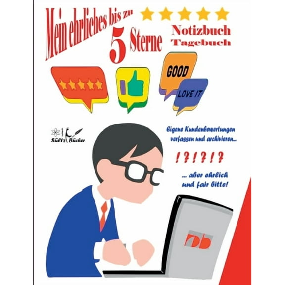 Mein ehrliches bis zu 5 Sterne Notizbuch Tagebuch : Eigene Kundenbewertungen verfassen und archivieren, aber ehrlich und fair bitte! (Paperback)