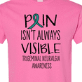 thumbnail image 4 of Inktastic Trigeminal Neuralgia Awareness Pain Isn't Always Visible T-Shirt, 4 of 5