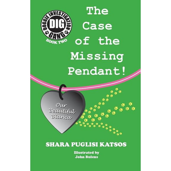 Doggie Investigation Gang, (DIG) Series: Book Two - The Case of the Missing Pendant, (Paperback)