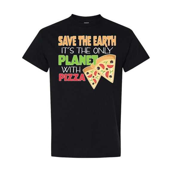 Inktastic Save the Earth. Its the Only Planet with Pizza. T-Shirt