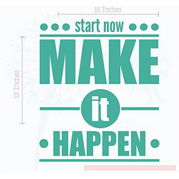 Start Now, Make It Happen Vinyl Wall Decals Motivational Wall Quotes, Turquoise, 23x19-inch