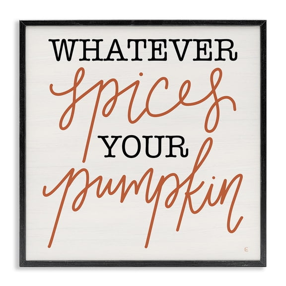 Stupell Industries Rustic Lodge Whatever Spices Your Pumpkin Black Framed Giclee Art, 12 x 12, by Fearfully Made Creations