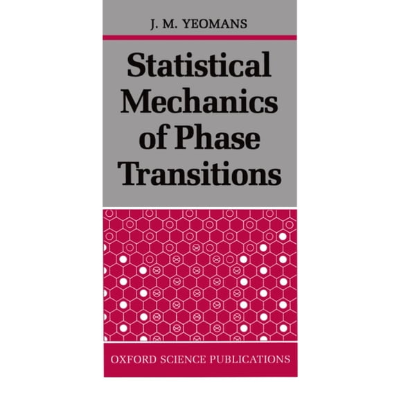 Oxford Science Publications Statistical Mechanics of Phase Transitions, (Paperback)