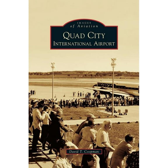 Quad City International Airport, (Hardcover)