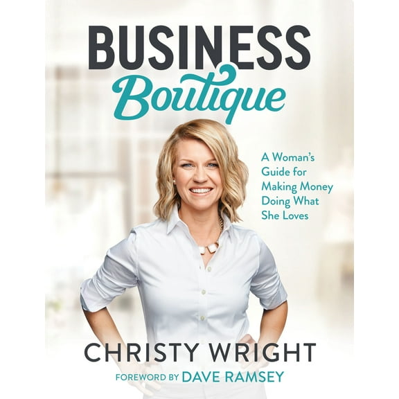 Pre-Owned Business Boutique: A Woman's Guide for Making Money Doing What She Loves (Hardcover) 1942121032 9781942121039