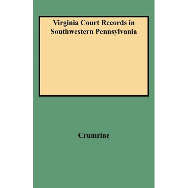 Virginia Court Records in Southwestern Pennsylvania