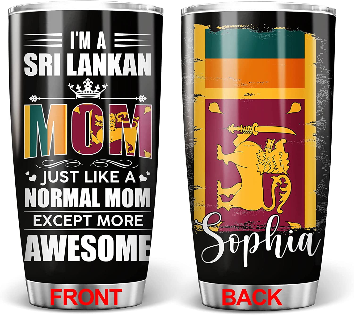 Sri Lankan Mom Tumbler I''m A Sri Lankan Mom Just Like a Normal Mom