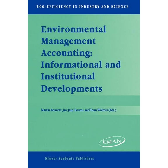 Eco-Efficiency in Industry and Science Environmental Management Accounting: Informational and Institutional Developments, Book 9, (Paperback)