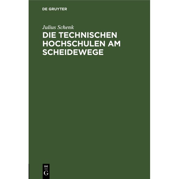 Die Technischen Hochschulen Am Scheidewege, (Hardcover)