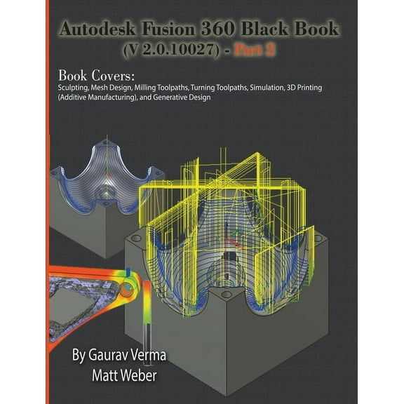 Autodesk Fusion 360 Black Book (V 2.0.10027) - Part 2 (Paperback)