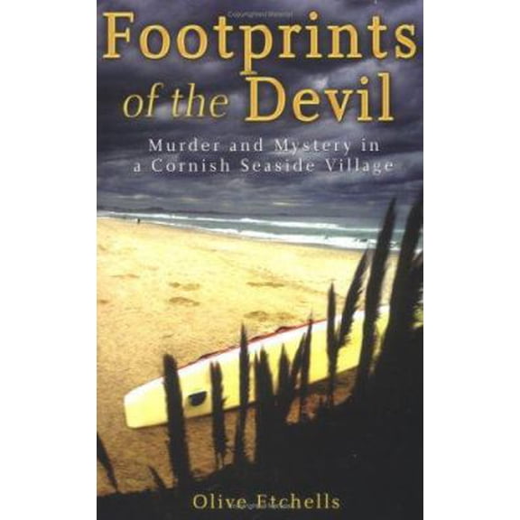 Pre-Owned Footprints of the Devil: Murder and Mystery in a Cornish Seaside Village (Hardcover) 0786717351 9780786717354