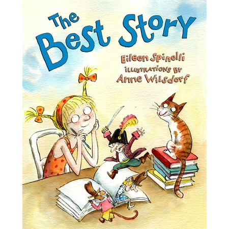 The Best Story (Hardcover) (The Best Story Ever By Eileen Spinelli)