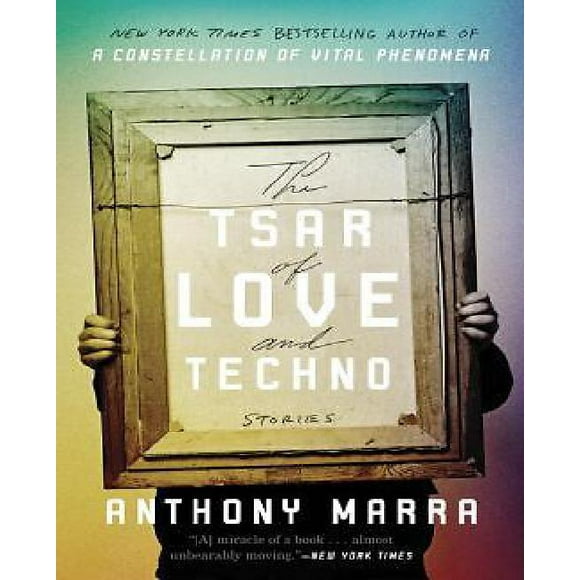 The Tsar of Love and Techno: Stories