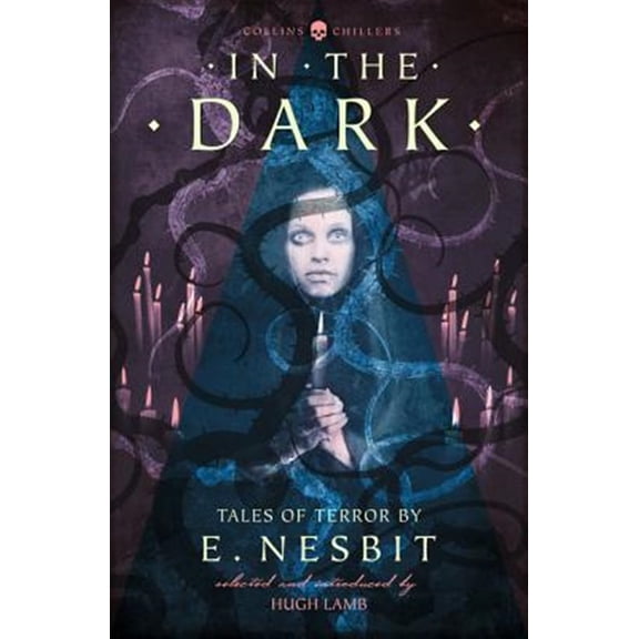 Pre-Owned Collins Chillers In the Dark: Tales of Terror by E. Nesbit, (Paperback)
