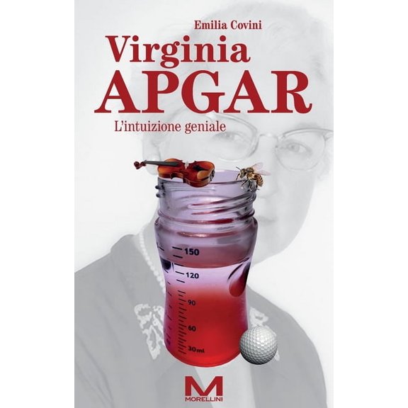 Virginia Apgar: L'intuizione geniale, (Paperback)