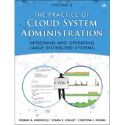 The Practice of Cloud System Administration: Devops and SRE Practices for Web Services, Volume 2, (Paperback)