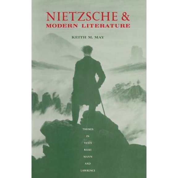 Nietzsche and Modern Literature: Themes in Yeats, Rilke, Mann and Lawrence, (Paperback)