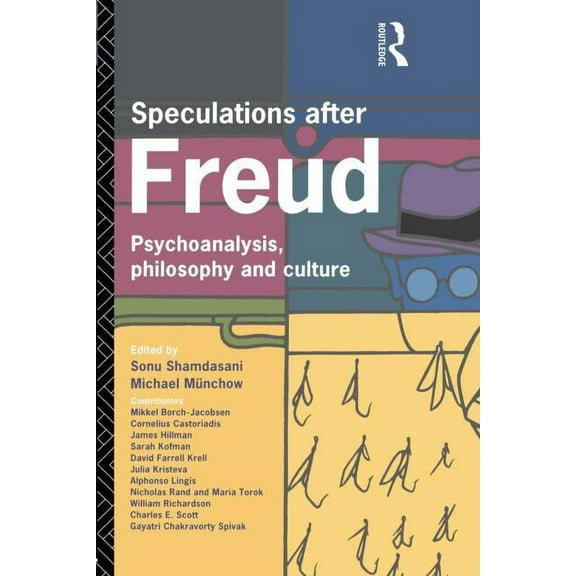 Speculations After Freud: Psychoanalysis, Philosophy and Culture, (Paperback)