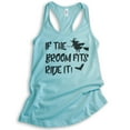 thumbnail image 1 of If The Broom Fits Ride It Witch Tank Top, Ladies Racerback Tank Top, Halloween Tank, Witch Tank, Cancun, X-Large, 1 of 3