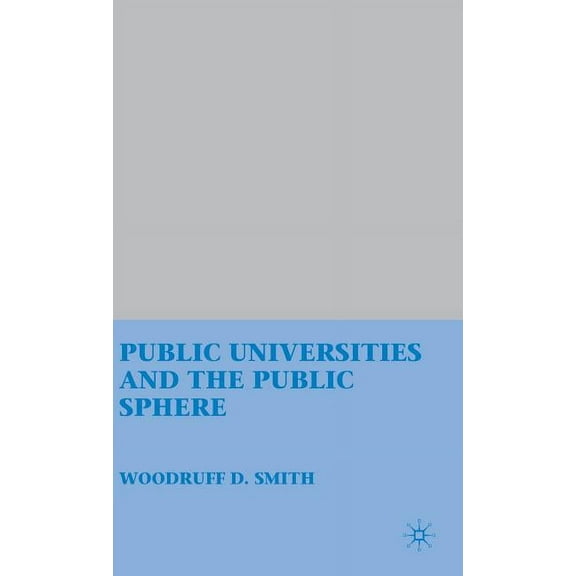 Public Universities and the Public Sphere, (Hardcover)