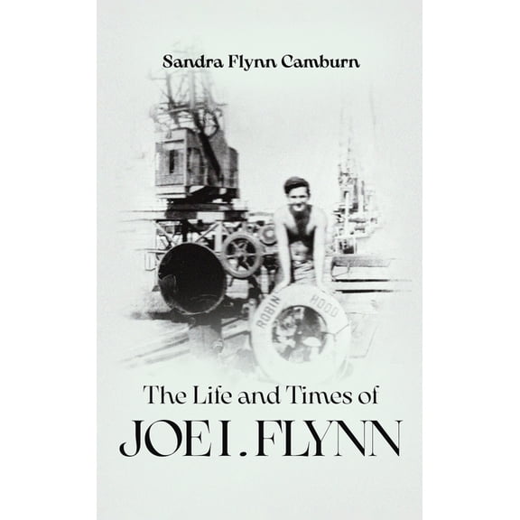 The Life and Times of Joe I. Flynn, (Hardcover)