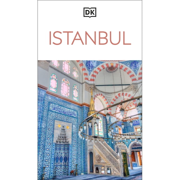 Travel Guide DK Istanbul: Must-See Sights. Culture & History. Detailed Maps & Tours. Covers Sultanahmet, Beyoglu, & More, (Paperback)
