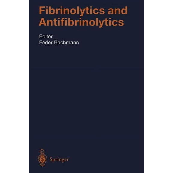 Handbook of Experimental Pharmacology Fibrinolytics and Antifibrinolytics, Book 146, (Paperback)