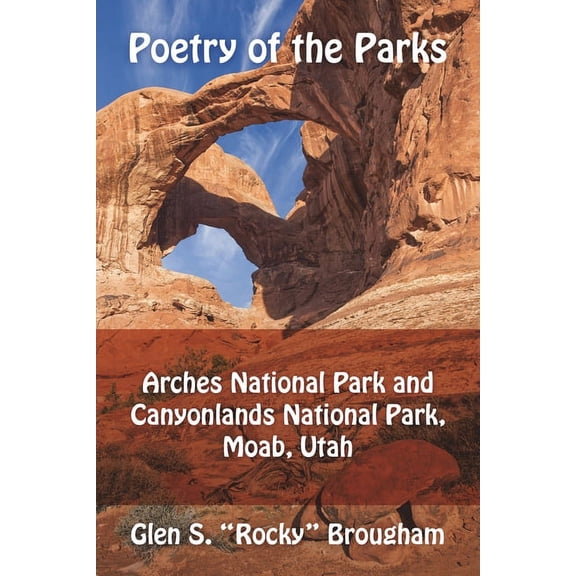 Poetry of the Parks: Arches National Park and Canyonlands National Park, (Paperback)