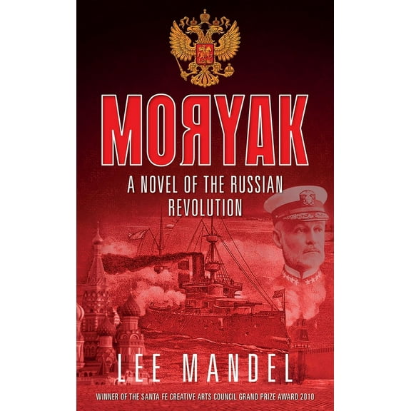 Moryak: A novel of the Russian Revolution, (Hardcover)