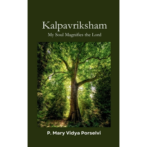 Kalpavriksham: My Soul Magnifies the Lord, (Paperback)