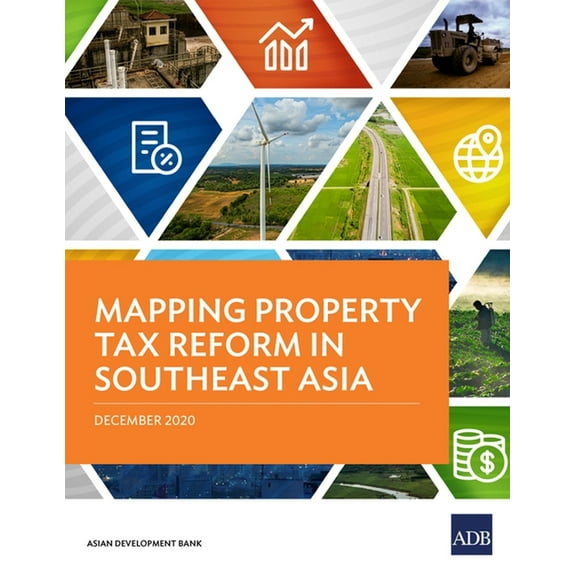 Mapping Property Tax Reform in Southeast Asia, (Paperback)