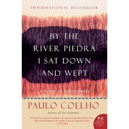By the River Piedra I Sat Down and Wept : A Novel of (Paulo Coelho Best Novels)