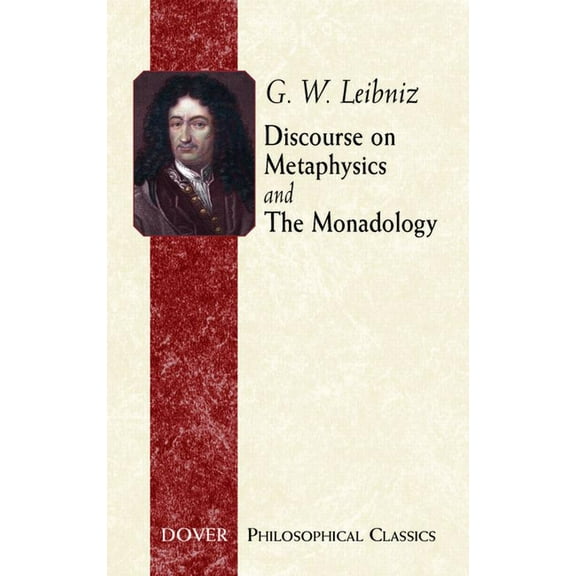 Dover Philosophical Classics Discourse on Metaphysics and the Monadology, (Paperback)