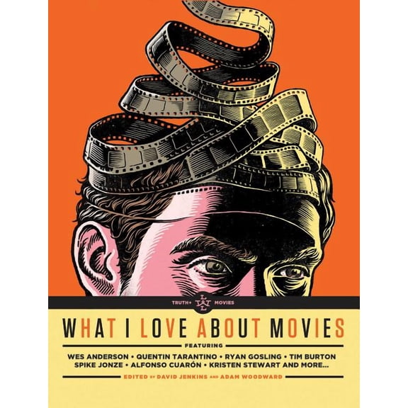What I Love About Movies : An Illustrated Compendium (Hardcover)