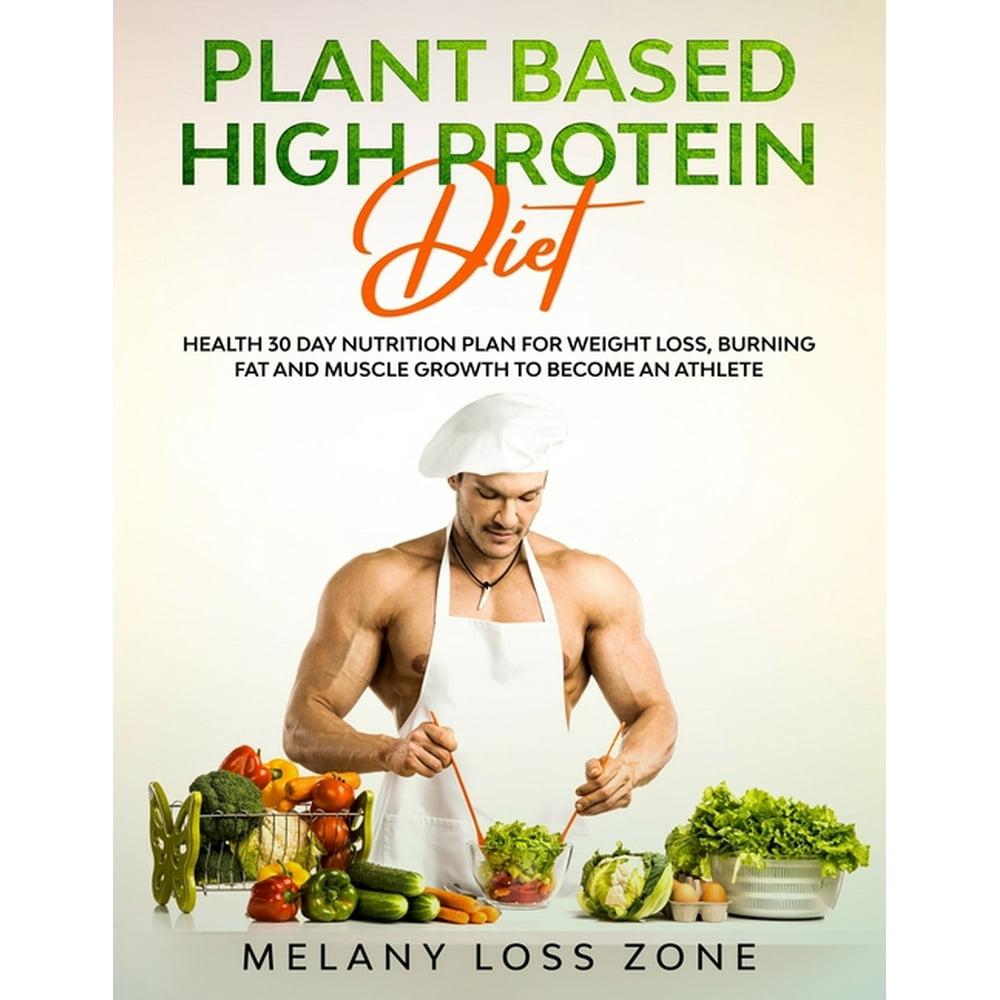 Plant Based High Protein Diet Healthy 30 Day Nutrition Plan for Weight