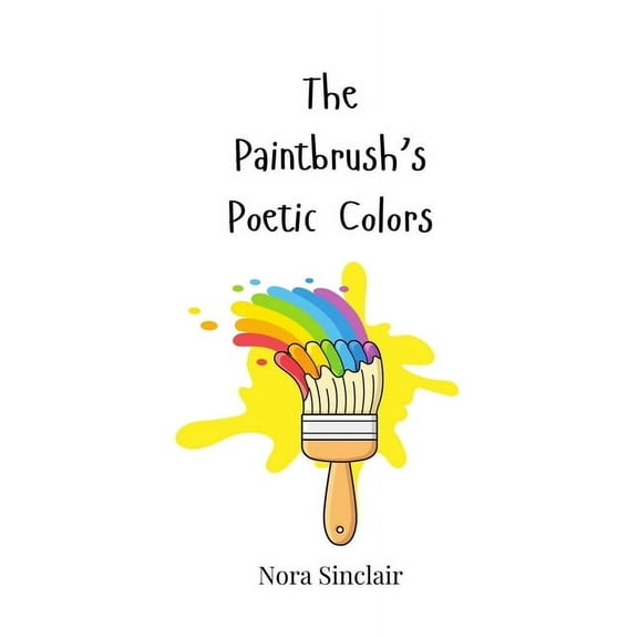 The Paintbrush's Poetic Colors, (Paperback)