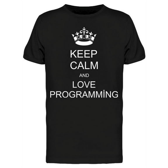Keep Calm And Love Programming T-Shirt Men -Image by Shutterstock, Male x-Large