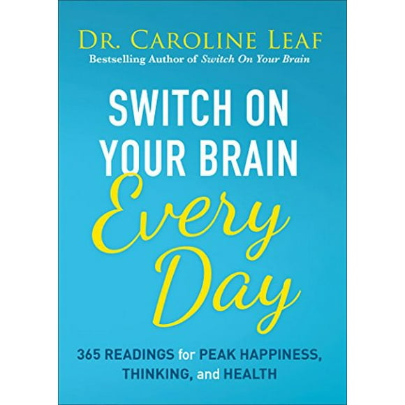 Allumez Votre Cerveau Tous les Jours: 365 Lectures pour le Bonheur, la Pensée et la Santé