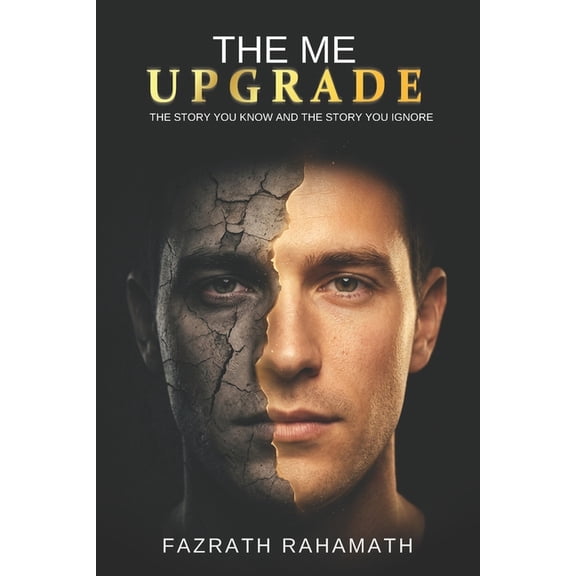 The Me Upgrade: Be the Change, Be Yourself, (Paperback)