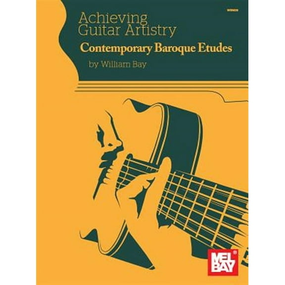 Achieving Guitar Artistry: Contemporary Baroque Etudes (Paperback)