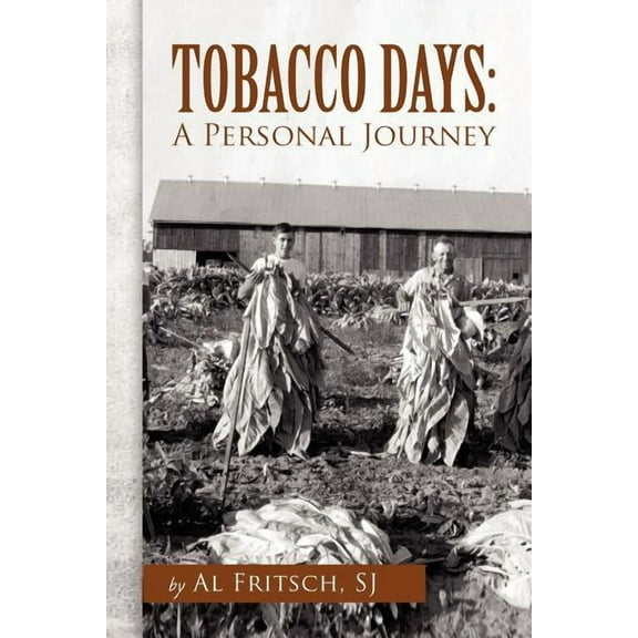 Tobacco Days : A Personal Journey (Paperback)