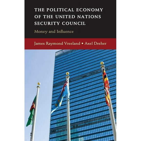 The Political Economy of the United Nations Security Council, (Hardcover)