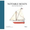 Notable Boats : Small Craft, Many Adventures, Used [Hardcover]