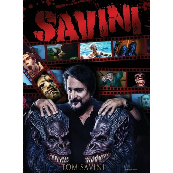 Savini: The Biography (Hardcover)