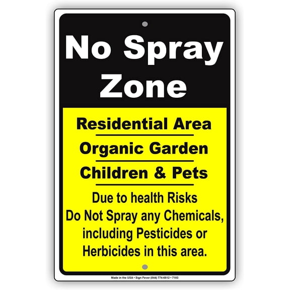 8"x12" Sign No Spray Zone Residential Area Organic Garden Children and Pets Notice Plate Aluminium Metal