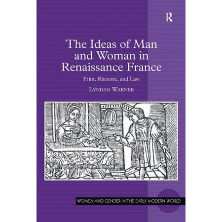 The Ideas of Man and Woman in Renaissance France - eBook