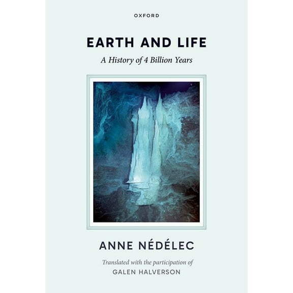 Earth and Life: A History of Four Billion Years, (Paperback)