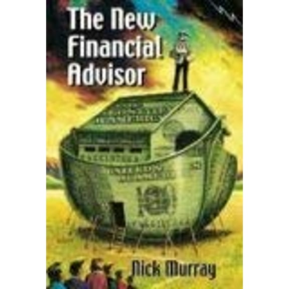 Pre-Owned The New Financial Advisor (Hardcover) 0966976320 9780966976328