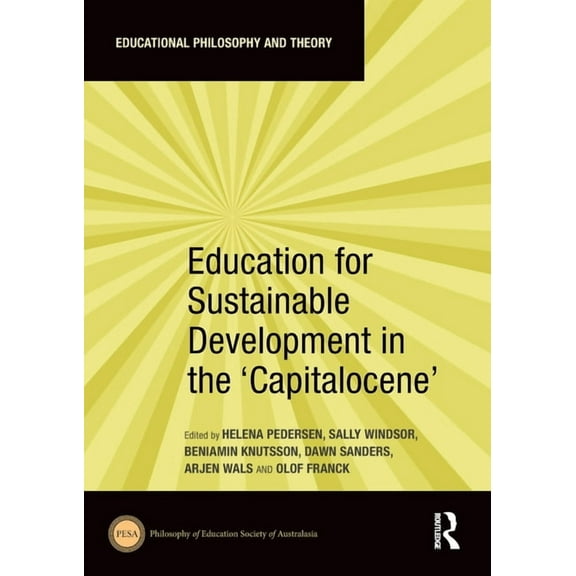 Educational Philosophy and Theory Education for Sustainable Development in the 'Capitalocene', (Paperback)